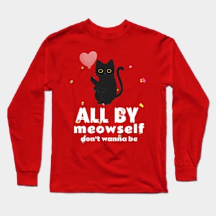 All By Meowself Long Sleeve T-Shirt